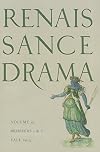 Renaissance Drama: Volume 41 (Renaissance Drama New Series)