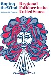 Buying the Wind: Regional Folklore in the United States