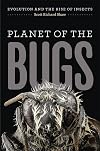 Planet of the Bugs: Evolution and the Rise of Insects