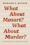 What About Mozart? What About Murder? : Reasoning from Cases