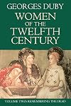 Women of the Twelfth Century: Remembering The Dead