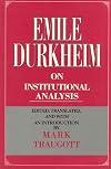 Emile Durkheim on Institutional Analysis (Heritage of Sociology Series)