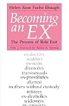 Becoming an Ex: The Process of Role Exit