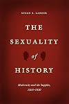 The Sexuality of History: Modernity and the Sapphic, 1565-1830