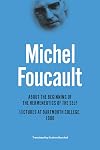 About the Beginning of the Hermeneutics of the Self: Lectures at Dartmouth College, 1980 (The Chicago Foucault Project)