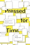 Pressed for Time: The Acceleration of Life in Digital Capitalism