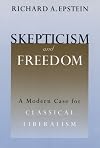 Skepticism and Freedom: A Modern Case for Classical Liberalism (Studies in Law and Economics)