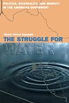 The Struggle for Water: Politics, Rationality, and Identity in the American Southwest