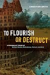 To Flourish or Destruct: A Personalist Theory of Human Goods, Motivations, Failure, and Evil