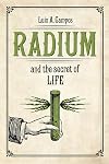 Radium and the Secret of Life
