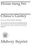 China's Gentry: Essays on Rural-Urban Relations (Midway Reprint)