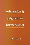 Orientation and Judgment in Hermeneutics