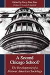 A Second Chicago School?: The Development of a Postwar American Sociology