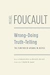 Wrong-Doing, Truth-Telling: The Function of Avowal in Justice