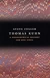 Thomas Kuhn: A Philosophical History for Our Times