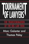 Tournament of Lawyers: The Transformation of the Big Law Firm