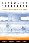 Megawatts and Megatons: The Future of Nuclear Power and