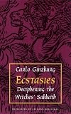 Ecstasies: Deciphering the Witches' Sabbath - Carlo Ginzburg
