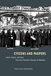 Citizens and Paupers: Relief, Rights, and Race, from the Freedmen's Bureau to Workfare