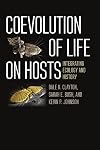 Coevolution of Life on Hosts: Integrating Ecology and History (Interspecific Interactions)
