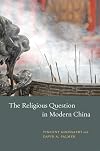 The Religious Question in Modern China