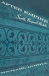 After Empire: Scott, Naipaul, Rushdie