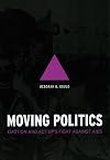 Moving Politics: Emotion and ACT UP's Fight against AIDS