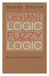 Deviant Logic, Fuzzy Logic: Beyond the Formalism