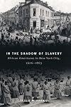 In the Shadows of Slavery : African Americans in New York City, 1626-1863