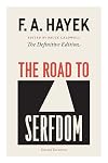 The Road to Serfdom: Text and Documents: The Definitive Edition
