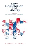 Law, Legislation and Liberty, Volume 3: The Political Order of a Free People