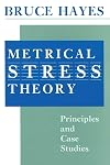 Metrical Stress Theory: Principles and Case Studies