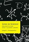 Lives in Science: How Institutions Affect Academic Careers