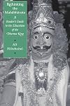 Rethinking the Mahabharata: A Reader's Guide to the Education of the Dharma King