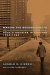 Making the Second Ghetto: Race and Housing in Chicago, 1940-1960