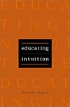 Educating Intuition