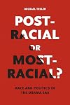 Post-Racial or Most-Racial?: Race and Politics in the Obama Era (Chicago Studies in American Politics)
