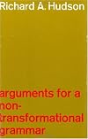 Arguments for a Non-Transformational Grammar