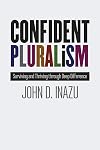 Confident Pluralism: Surviving and Thriving through Deep Difference