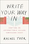 Write Your Way In: Crafting an Unforgettable College Admissions Essay