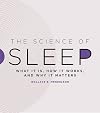 The Science of Sleep: What It Is, How It Works, and Why It Matters