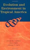 Evolution and Environment in Tropical America