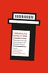 Therapeutic Revolutions: Pharmaceuticals and Social Change in the Twentieth Century