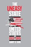The Uneasy State: The United States from 1915 to 1945