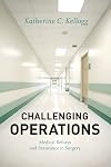 Challenging Operations: Medical Reform and Resistance in Surgery