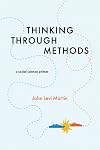 Thinking Through Methods: A Social Science Primer
