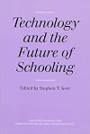 Technology and the Future of Schooling in America (National Society for the Study of Education Yearbooks)