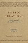 Poetic Relations: Intimacy and Faith in the English Reformation