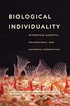 Biological Individuality: Integrating Scientific, Philosophical, and Historical Perspectives