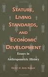 Stature, Living Standards, and Economic Development: Essays in Anthropometric History